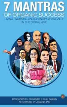 Paperback 7 Mantras of Organic Success: Living, working and changing radically in the digital age Book