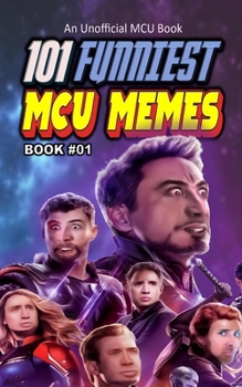 101 FUNNIEST MCU MEMES: BOOK 01 (MINECRAFT FUNNIEST MEMES)