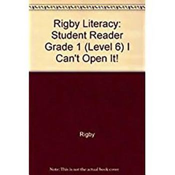 Paperback Rigby Literacy: Student Reader Grade 1 (Level 6) I Can't Open It! Book