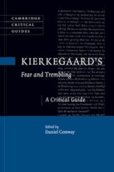 Kierkegaard's Fear and Trembling: A Critical Guide - Book  of the Cambridge Critical Guides