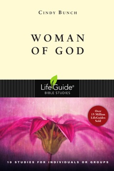 Woman of God: 10 Studies for Individuals or Groups (Lifeguide Bible Studies) - Book  of the LifeGuide Bible Studies
