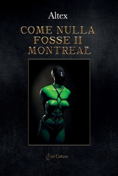 Paperback Come nulla fosse Vol. II: Montreal [Italian] Book