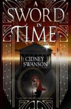 A Sword in Time - Book #3 of the A Thief in Time