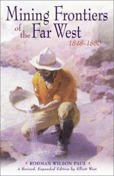 Paperback Mining Frontiers of the Far West, 1848-1880 Book