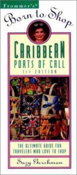 Paperback Frommer's Born to Shop Caribbean Ports of Call: The Ultimate Guide for Travelers Who Love to Shop Book