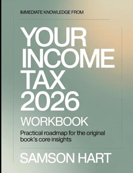 Paperback Immediate Knowledge From Your Income Tax 2026: Practical Roadmap for the Core Insights Book