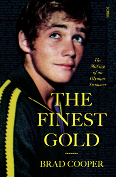 Paperback The Finest Gold: The Making of an Olympic Swimmer Book