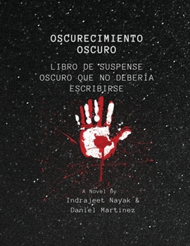 Paperback Oscurecimiento oscuro: Libro de suspense oscuro que no debería escribirse [Spanish] Book