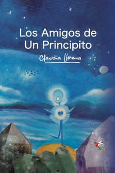 Paperback Los Amigos de Un Principito [Spanish] Book