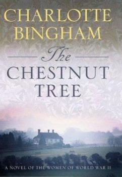 Hardcover The Chestnut Tree: A Novel of the Women of World War II Book