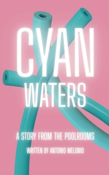 Paperback Cyan Waters: A Story From the Poolrooms Book