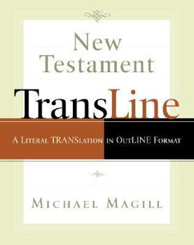 Hardcover New Testament Transline: A Literal Translation in Outline Format Book