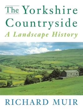 Paperback The Yorkshire Countryside: A Landscape History Book