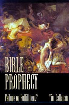 Paperback Bible Prophecy: Failure or Fulfillment? Book