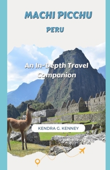 Paperback Machi Picchu Peru: An In-Depth Travel Companion Book