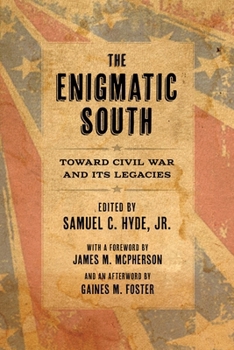 Paperback The Enigmatic South: Toward Civil War and Its Legacies Book