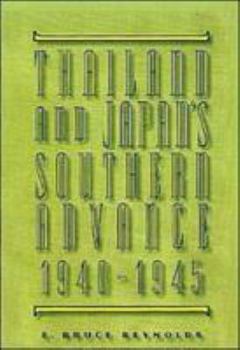 Hardcover Thailand and Japan's Southern Advance, 1940-1945 Book