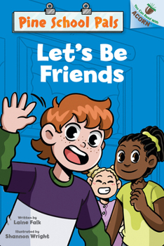 Let's Be Friends!: An Acorn Book (Pine School Pals #1): Volume 1