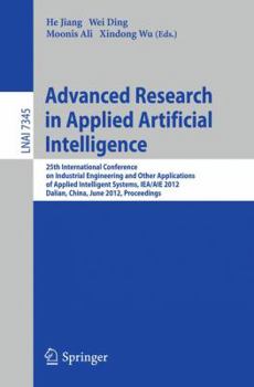 Paperback Advanced Research in Applied Artificial Intelligence: 25th International Conference on Industrial Engineering and Other Applications of Applied Intell Book