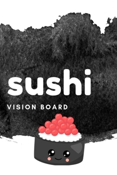 Paperback Sushi Vision Board: Visualization Journal and Planner Undated Book