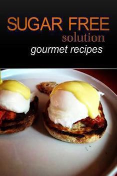 Paperback Sugar-Free Solution - Gourmet recipes Book