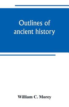 Paperback Outlines of ancient history: for the use of high schools and academies Book