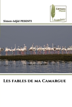 Paperback Les fables de ma Camargue [French] Book
