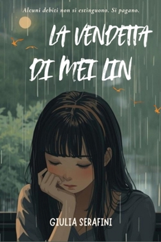 La Vendetta di Mei Lin (Italian Edition)
