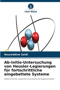 Ab-initio-Untersuchung von Heusler-Legierungen für fortschrittliche eingebettete Systeme (German Edition)