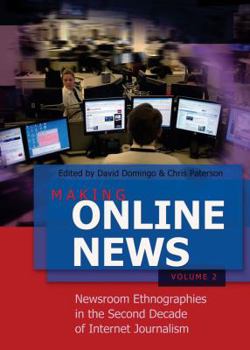 Paperback Making Online News- Volume 2: Newsroom Ethnographies in the Second Decade of Internet Journalism Book