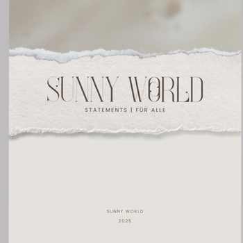 Paperback Sunny World: Statements Für Alle [German] Book
