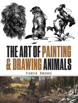 Paperback The Art of Painting and Drawing Animals Book