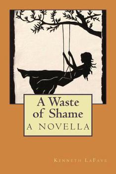 Paperback A Waste of Shame: a novella Book