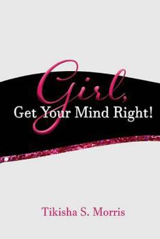Paperback GIRL, Get Your Mind Right! Book