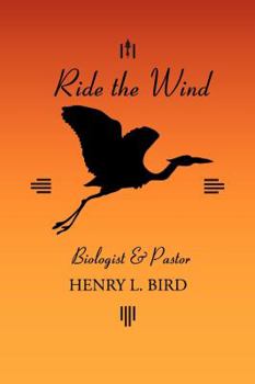 Paperback Ride the Wind: Biologist and Pastor Book