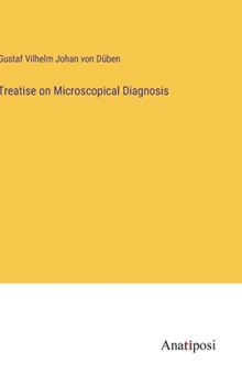 Hardcover Treatise on Microscopical Diagnosis Book