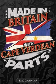 Made in Britain with Cape Verdean Parts : Cape Verdean 2020 Calender Gift for Cape Verdean with There Heritage and Roots from Cape Verde
