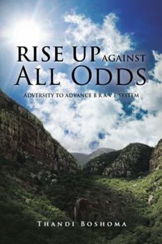 Hardcover Rise Up Against All Odds: Adversity to Advance B R A V E System Book