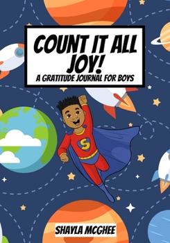 Paperback Count It All Joy!: A Gratitude Journal for Boys Book