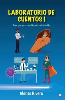 Paperback Laboratorio de cuentos 1: Para que pases un tiempo entretenido [Spanish] Book