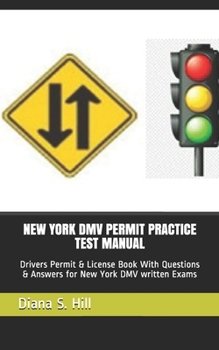 Paperback New York DMV Permit Practice Test Manual: Drivers Permit & License Book With Questions & Answers for New York DMV written Exams Book