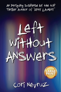 Paperback Left Without Answers: An Intriguing Suspense [Large Print] Book