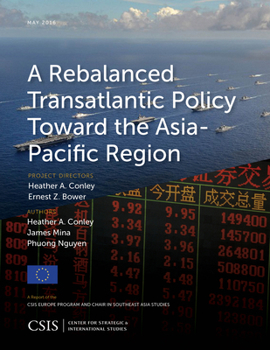 Paperback A Rebalanced Transatlantic Policy Toward the Asia-Pacific Region Book