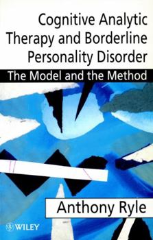 Paperback Cognitive Analytic Therapy and Borderline Personality Disorder: The Model and the Method Book