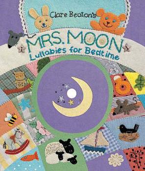 Hardcover Mrs. Moon: Lullabies for Bedtime. Clare Beaton Book