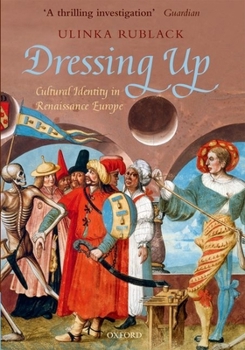 Paperback Dressing Up: Cultural Identity in Renaissance Europe Book