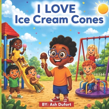 Paperback I Love Ice Cream Cones: Embracing Diversity Through Sweet Stories Book