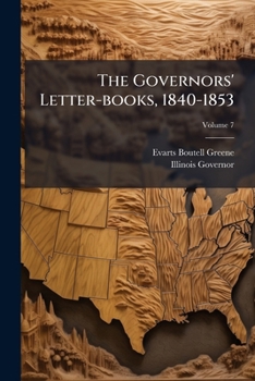 Paperback The Governors' Letter-books, 1840-1853; Volume 7 Book