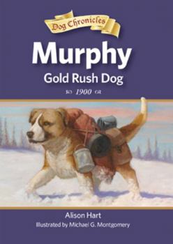 Hardcover Murphy, Gold Rush Dog Book