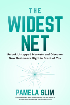 Hardcover The Widest Net: Unlock Untapped Markets and Discover New Customers Right in Front of You Book